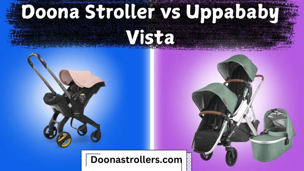 Doona Stroller vs Uppababy Vista