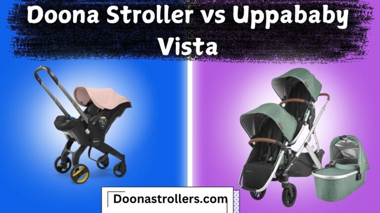 Doona Stroller vs Uppababy Vista : Which is Right for You? 2024