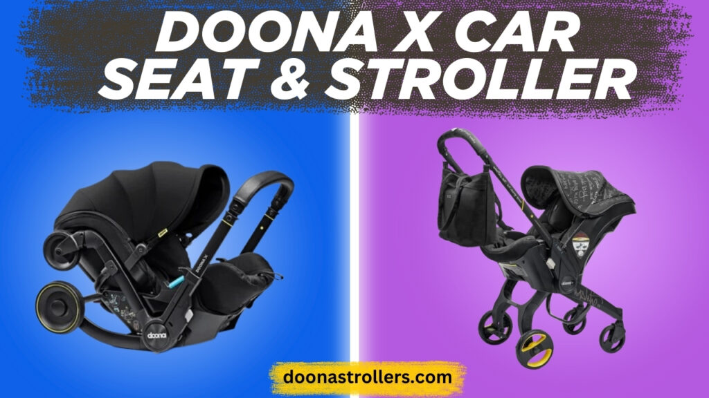 Doona X Car Seat & Stroller