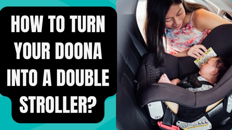 How To Turn Your Doona Into A Double Stroller? Best Guide 2025