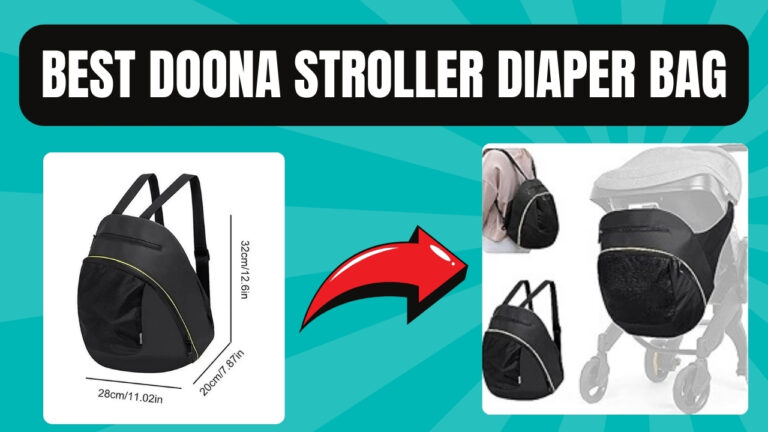 Best Doona Stroller Diaper Bag Best Guide 2024